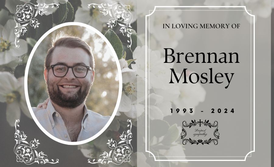 Brennan Mosley Obituary: Remembering His Life & Legacy