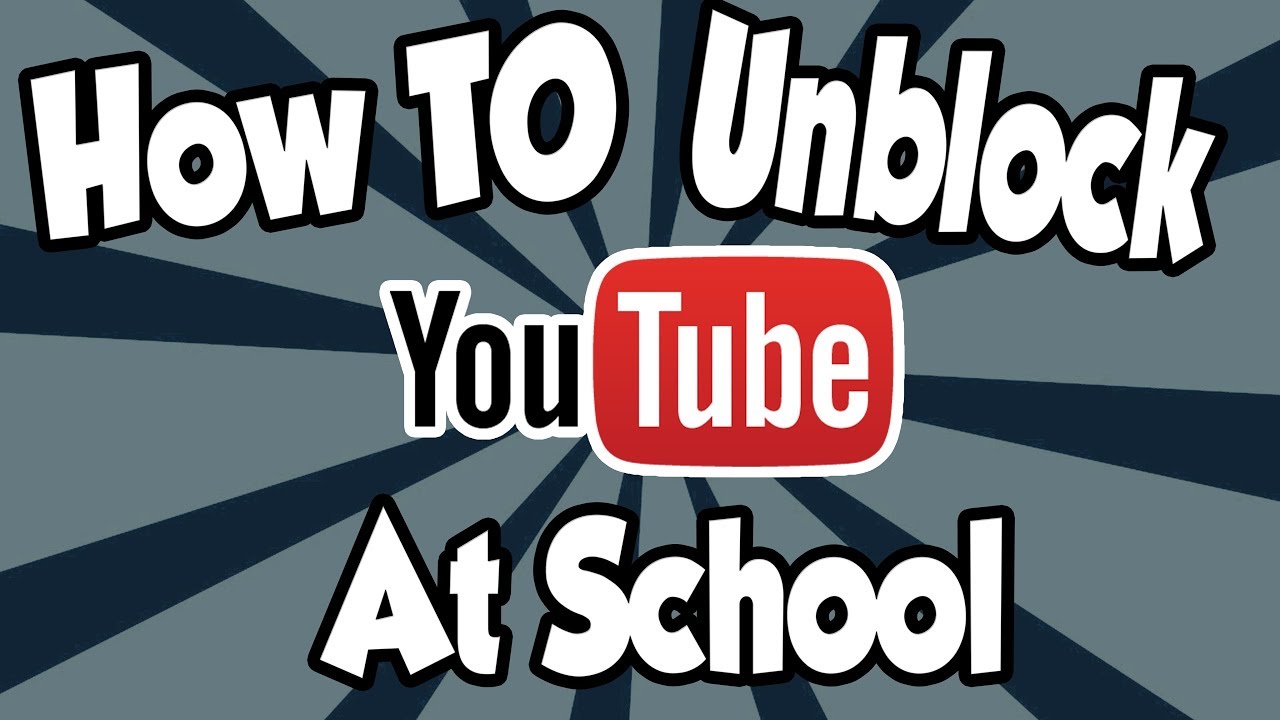 YouTube Unblocked at School: Safe and Ethical Ways to Access It